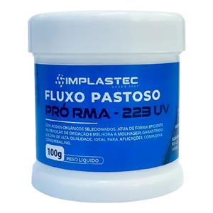 Fluxo de Solda Pastoso Pró UV Pote 100g Implastec RMA-223 43144 